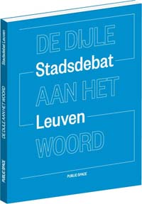 De Dijle aan het woord - Stadsdebat Leuven