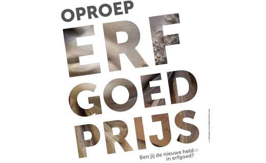 Erfgoedprijs 2018: Ben jij on(t)roerend goed in Erfgoed?