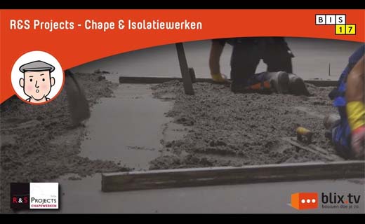 bis video: R&S Projects, Chape & Isolatiewerken