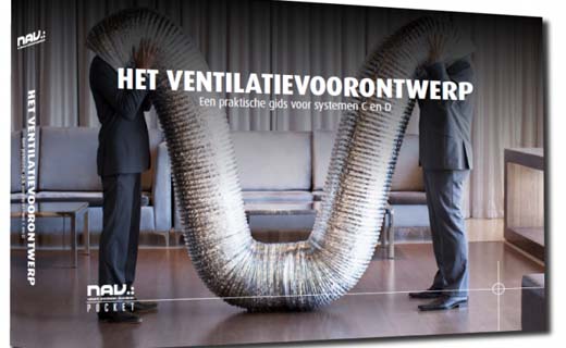 Het ventilatievoorontwerp. Een praktische gids voor systemen C en D