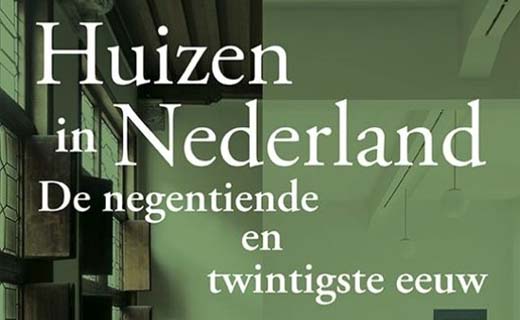 Huizen in Nederland - De negentiende en twintigste eeuw