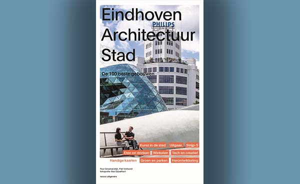 Eindhoven Architectuur stad - De 100 beste gebouwen ...