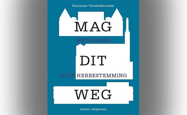 Mag-dit-weg---Methodiek-voor-herbestemming