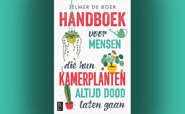 Handboek voor mensen die hun kamerplanten altijd dood laten gaan