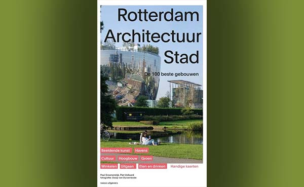 Rotterdam architectuur stad - De 100 beste gebouwen