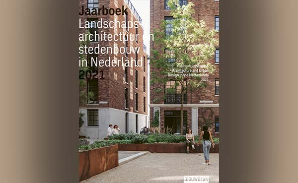 Landschapsarchitectuur en stedenbouw in Nederland 2021