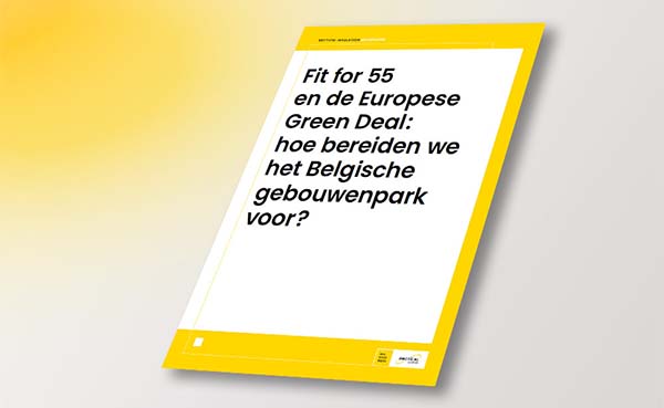 Fit for 55 en de Europese Green Deal: hoe bereiden we ons gebouwenpark voor?