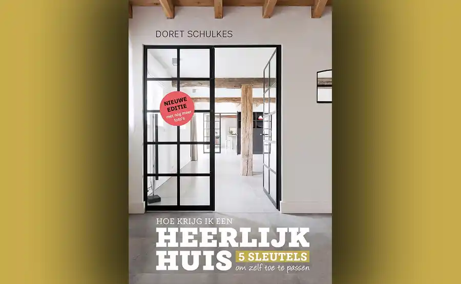 Hoe krijg ik een heerlijk huis - 5 sleutels om zelf toe te passen