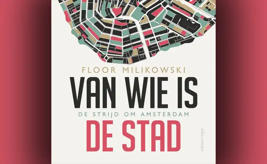 Boekentip: Van wie is de stad - een onthullende blik op het veranderende Amsterdam