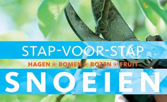 Stap-voor-stap snoeien - Hagen, bomen, heesters, rozen, fruit