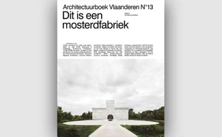 Architectuurboek Vlaanderen N°13 - Dit is een mosterdfabriek