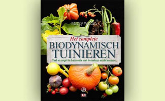 Het complete biodynamisch tuinieren