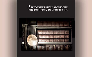 De 5 bijzonderste historische bibliotheken van Nederland