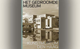 Het gedroomde museum. Kunstmuseum Den Haag