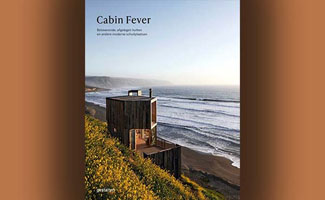 Cabin Fever - Betoverende, afgelegen hutten en andere moderne schuilplaatsen