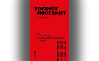 Toerist Modernist - Wandelen langs modernistische architectuur in België