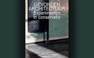Gevonden-architectuur---Experimenten-in-conservatie