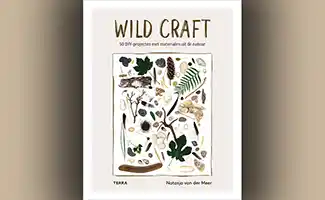 Boekentip: Wild Craft, 50 DIY-projecten met materialen uit de natuur
