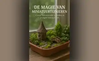 Boekentip: De magie van miniatuurtuinieren